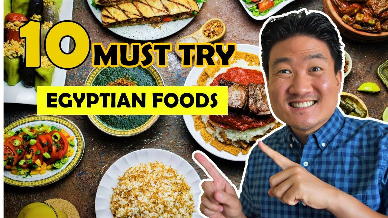10 EGYPTIAN FOODS You Must Try