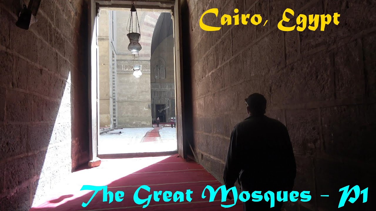 Cairo - The Great Mosques - Part 1 - Sultan Hassan