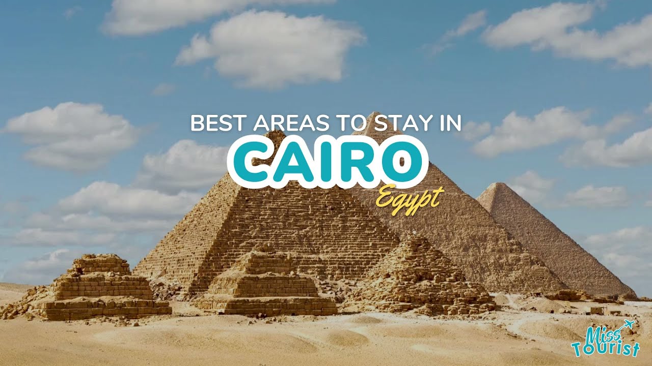 🏜️ Where to Stay in Cairo: Discover Top Neighborhoods and Hotels Near the Pyramids! 🏨🌟