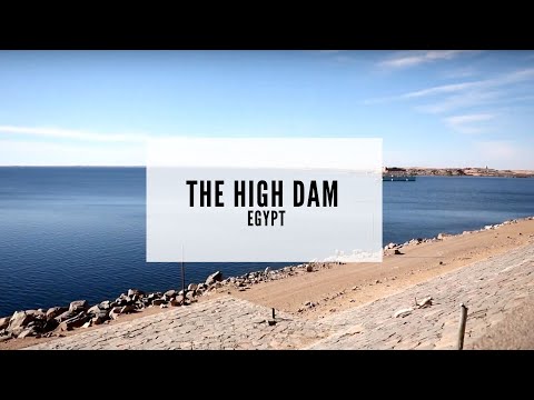 The High Dam - Aswan High Dam - What to See in Egypt - Egypt Travel - History of Egypt