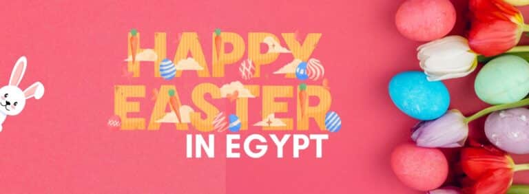 Easter in Egypt: Traditions and Festivities in Egypt