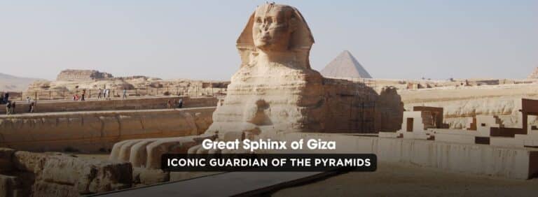 Great Sphinx of Giza: The Iconic Guardian of the Pyramids